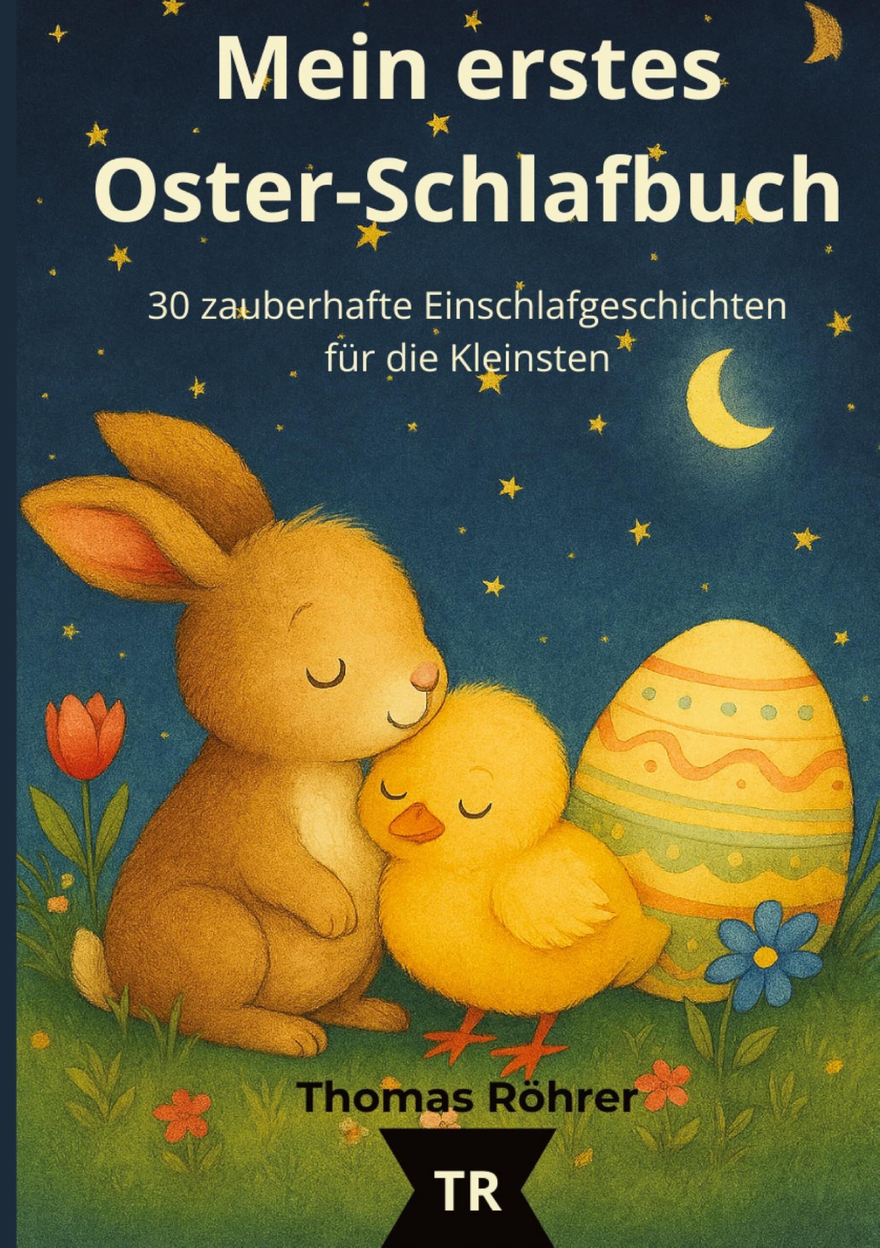 Mein erstes Oster-Schlafbuch, 30 zauberhafte Einschlafgeschichten für die Kleinsten