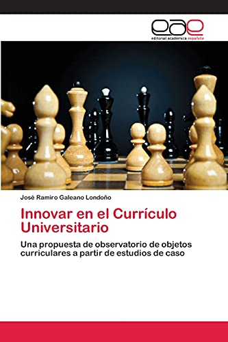 Innovar en el Currículo Universitario: Una propuesta de observatorio de objetos curriculares a partir de estudios de caso