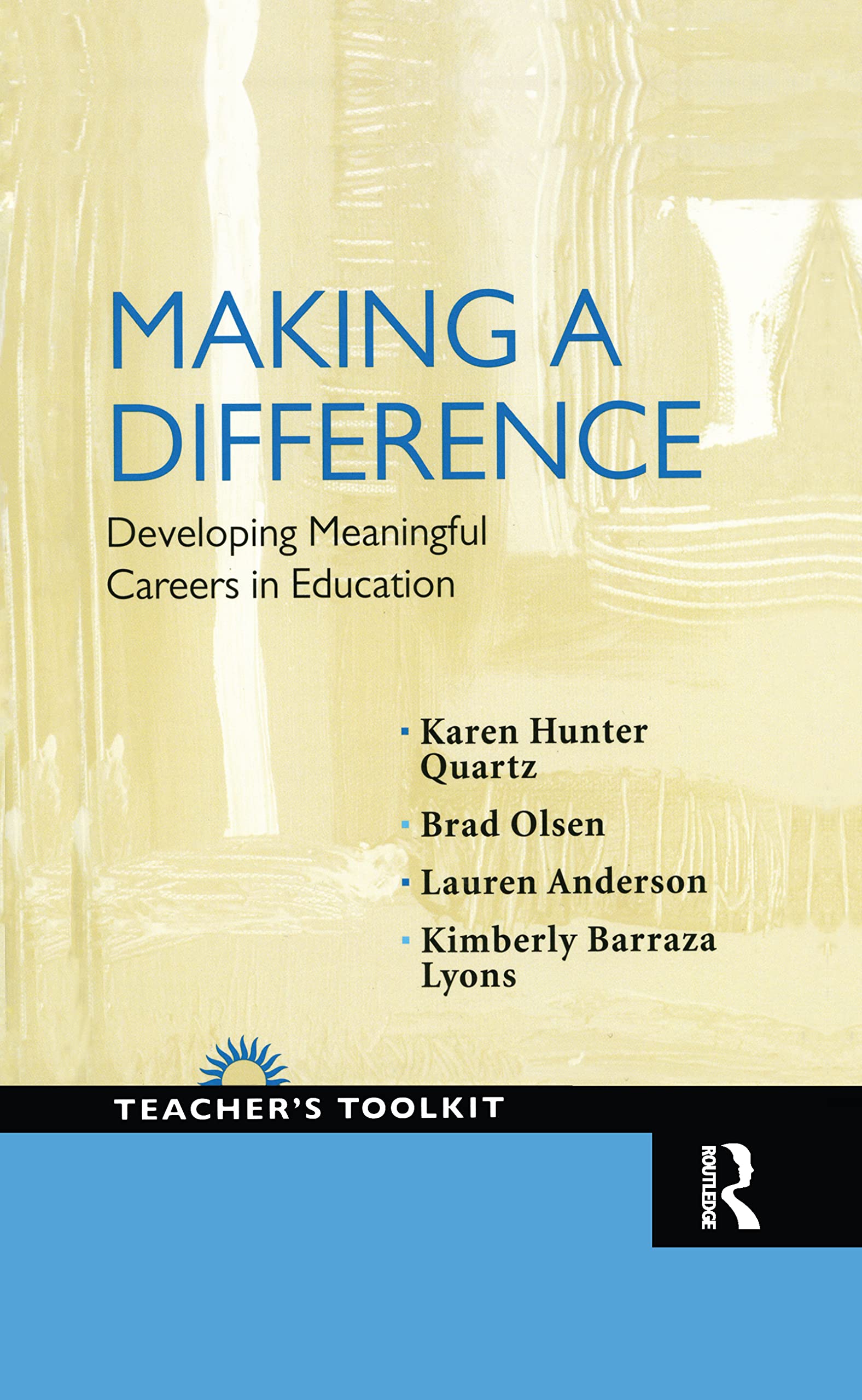 Making a Difference: Developing Meaningful Careers in Education (Teacher's Toolkit Series)