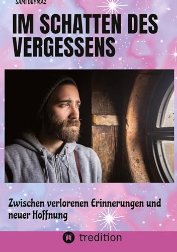 Im Schatten des Vergessens: Zwischen verlorenen Erinnerungen und neuer Hoffnung