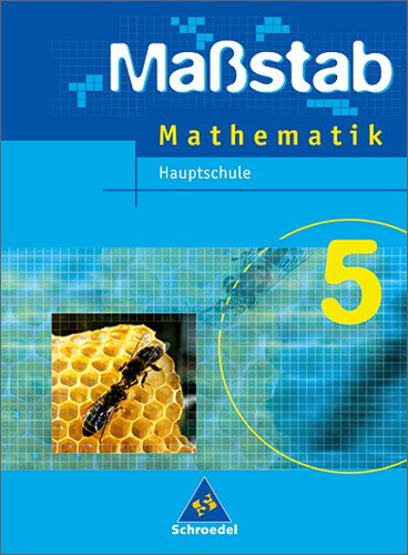 Massstab. Mathematik für Hauptschulen - Ausgabe 2004: Maßstab - Mathematik für Hauptschulen in Niedersachsen - Ausgabe 2005: Schülerband 5