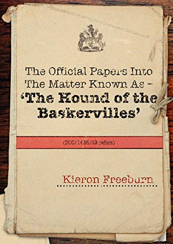 The Official Papers Into the Matter Known as -The Hound of the Baskervilles Dci1435-89 Refers