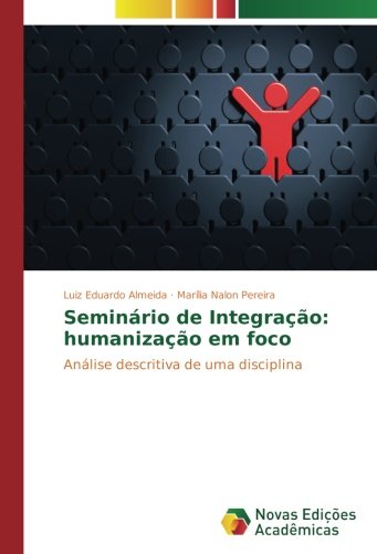 Seminário de Integração: humanização em foco: Análise descritiva de uma disciplina