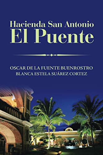 Hacienda San Antonio El Puente