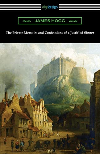 James Hogg The Private Memoirs And Confessions Of A Justified Sinner