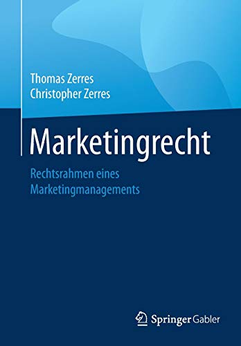 Marketingrecht: Rechtsrahmen eines Marketingmanagements