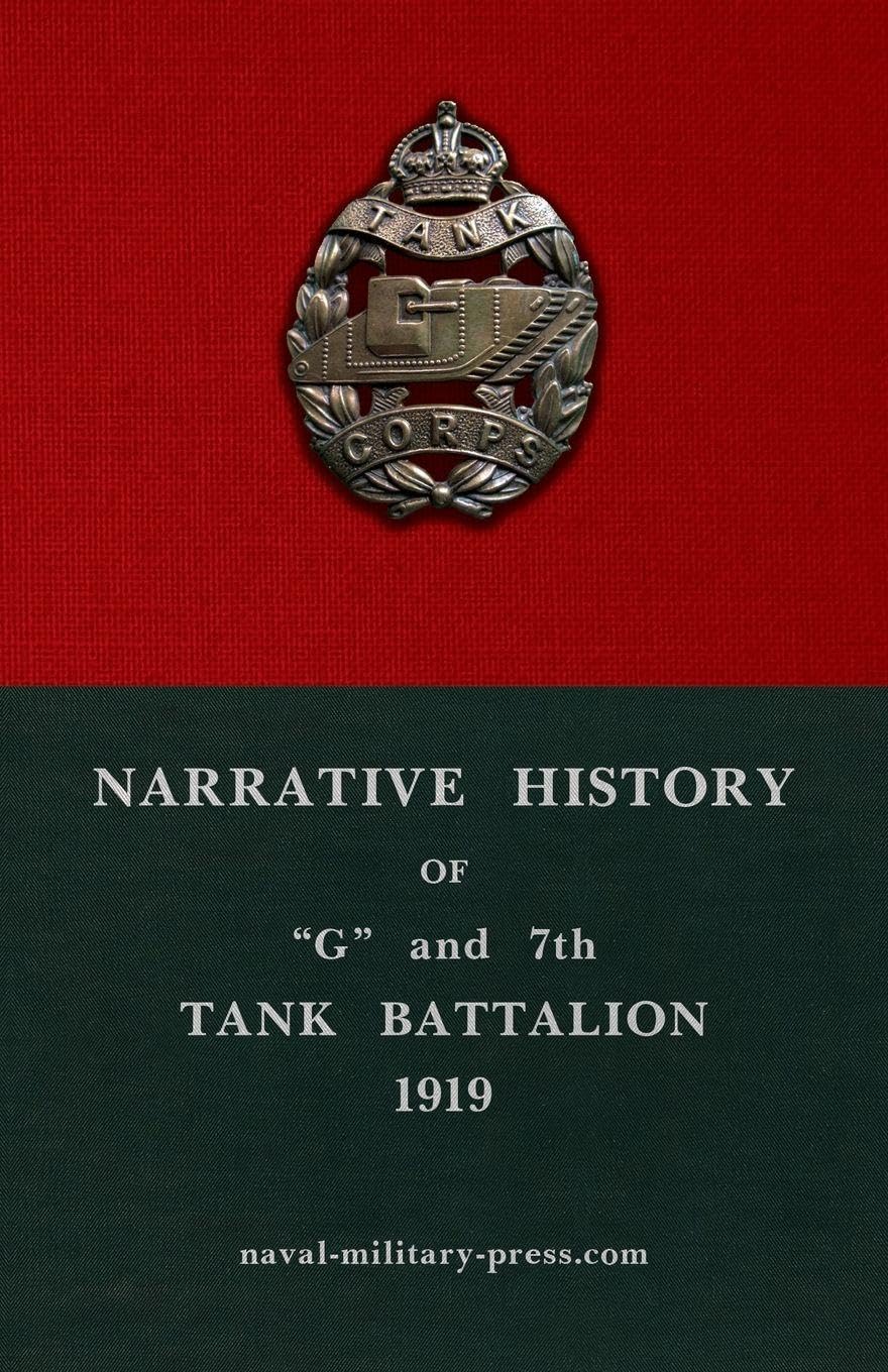 NARRATIVE HISTORY OF G AND 7TH TANK BATTALION