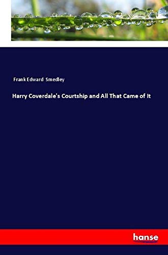 Harry Coverdale's Courtship and All That Came of It