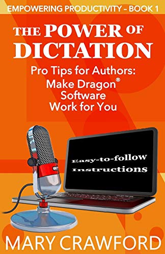 The Power of Dictation (Empowering Productivity, Band 1)
