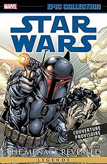 Star Wars : légendes. La menace révélée. Vol. 1