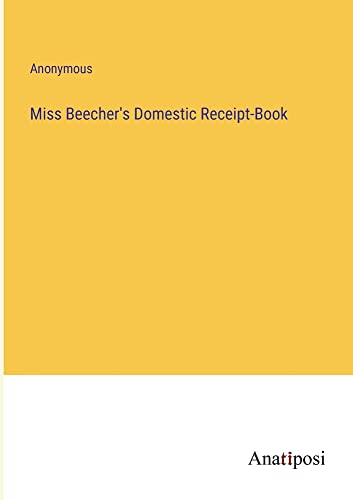 Miss Beecher's Domestic Receipt-Book