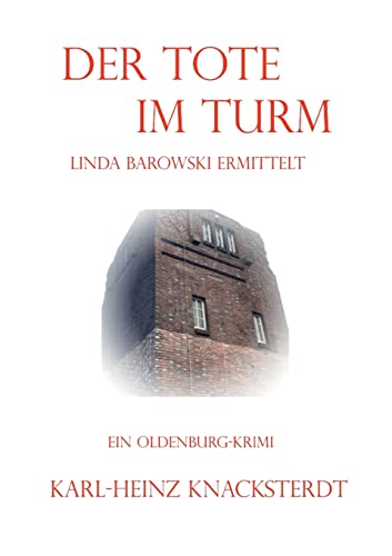 Der Tote im Turm: Linda Barowski ermittelt