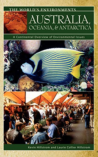 Australia, Oceania, & Antarctica: A Continental Overview of Environmental Issues (The World's Environments)