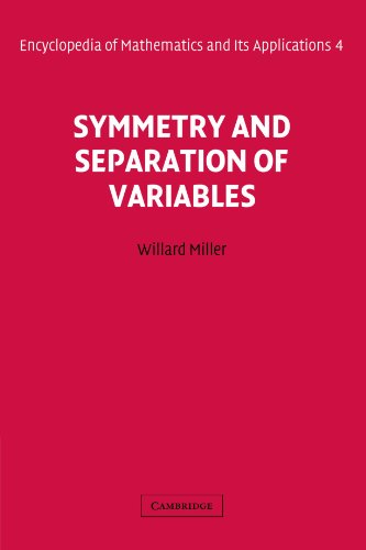 Symmetry and Separation of Variables (Encyclopedia of Mathematics and its Applications, Band 4)