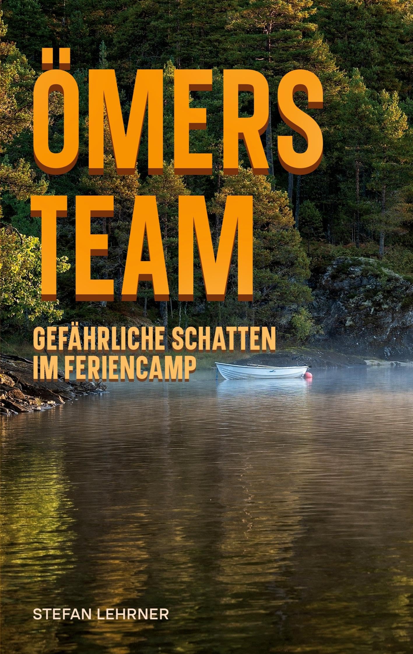 Ömers Team: Gefährliche Schatten im Feriencamp
