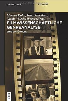 Filmwissenschaftliche Genreanalyse: Eine Einführung (de Gruyter Studium)