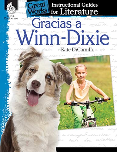 Gracias a Winn-Dixie (Because of Winn-Dixie): An Instructional Guide for Literature (Great Works: Instructional Guides for Literature)