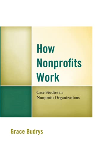 How Nonprofits Work: Case Studies in Nonprofit Organizations