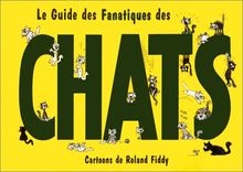 Fanatiques des chats (Guid des Fanati)