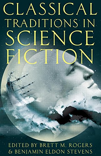Classical Traditions in Science Fiction (Classical Presences)