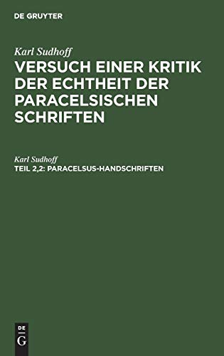 Paracelsus-Handschriften (Karl Sudhoff: Versuch einer Kritik der Echtheit der Paracelsischen Schriften)