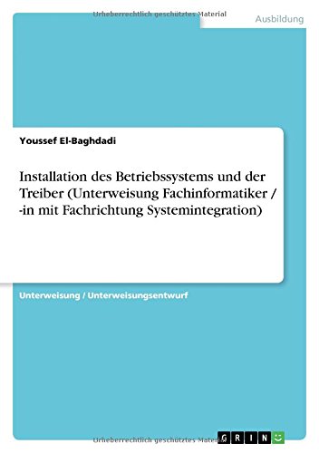 Installation des Betriebssystems und der Treiber (Unterweisung Fachinformatiker / -in mit Fachrichtung Systemintegration)