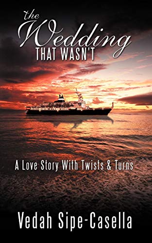 The Wedding that Wasn't: A Love Story With Twists & Turns