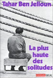 La Plus haute des solitudes : misère affective et sexuelle d'émigrés nord-africains
