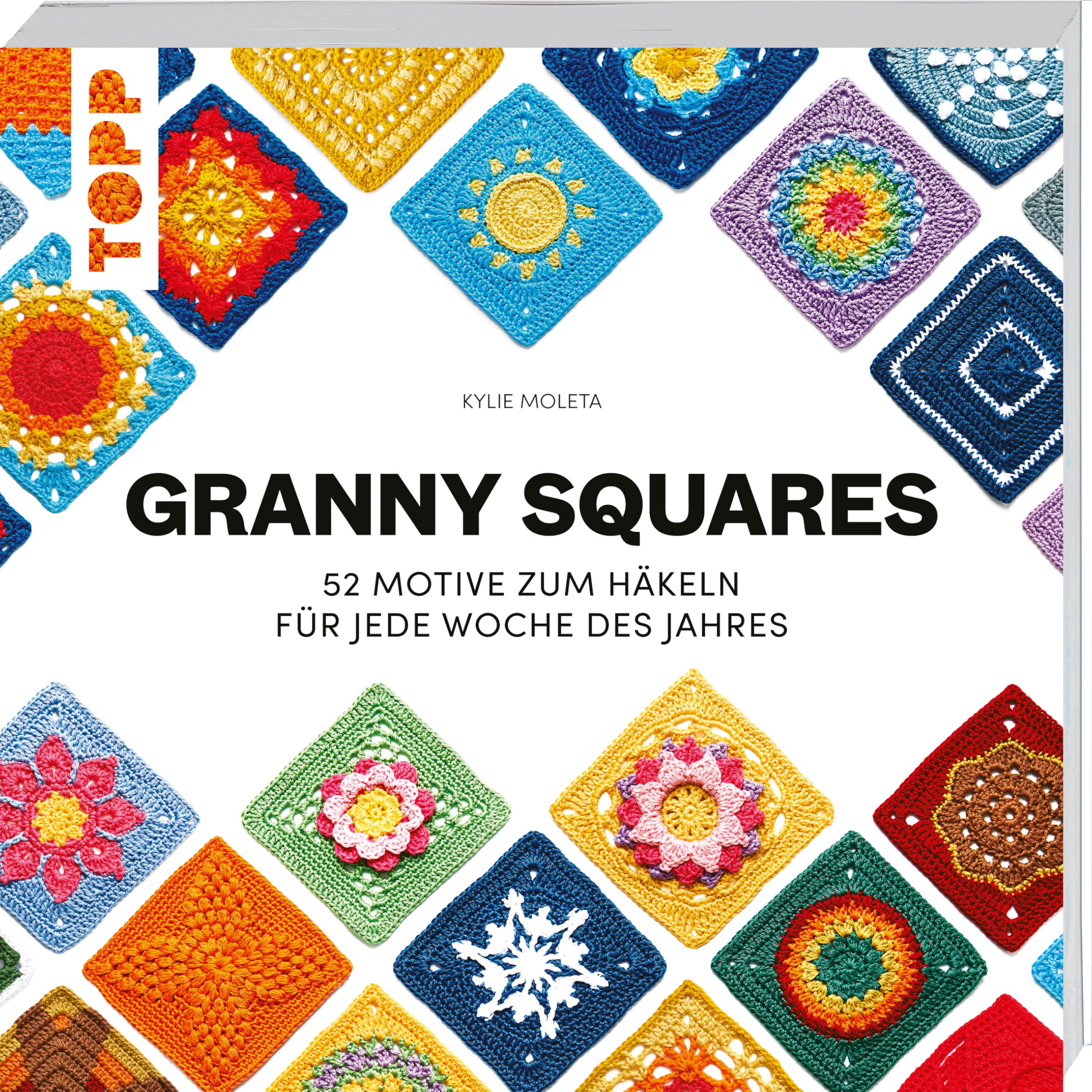 Granny Squares: 52 Motive zum Häkeln für jede Woche des Jahres