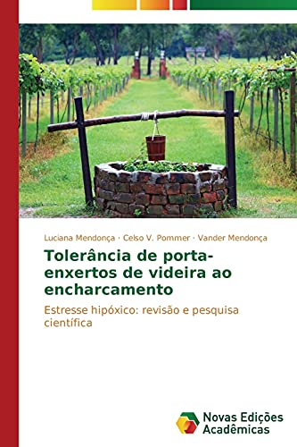 Tolerância de porta-enxertos de videira ao encharcamento: Estresse hipóxico: revisão e pesquisa científica