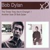 The Times They Are A-Changin'/Another Side Of Bob Dylan