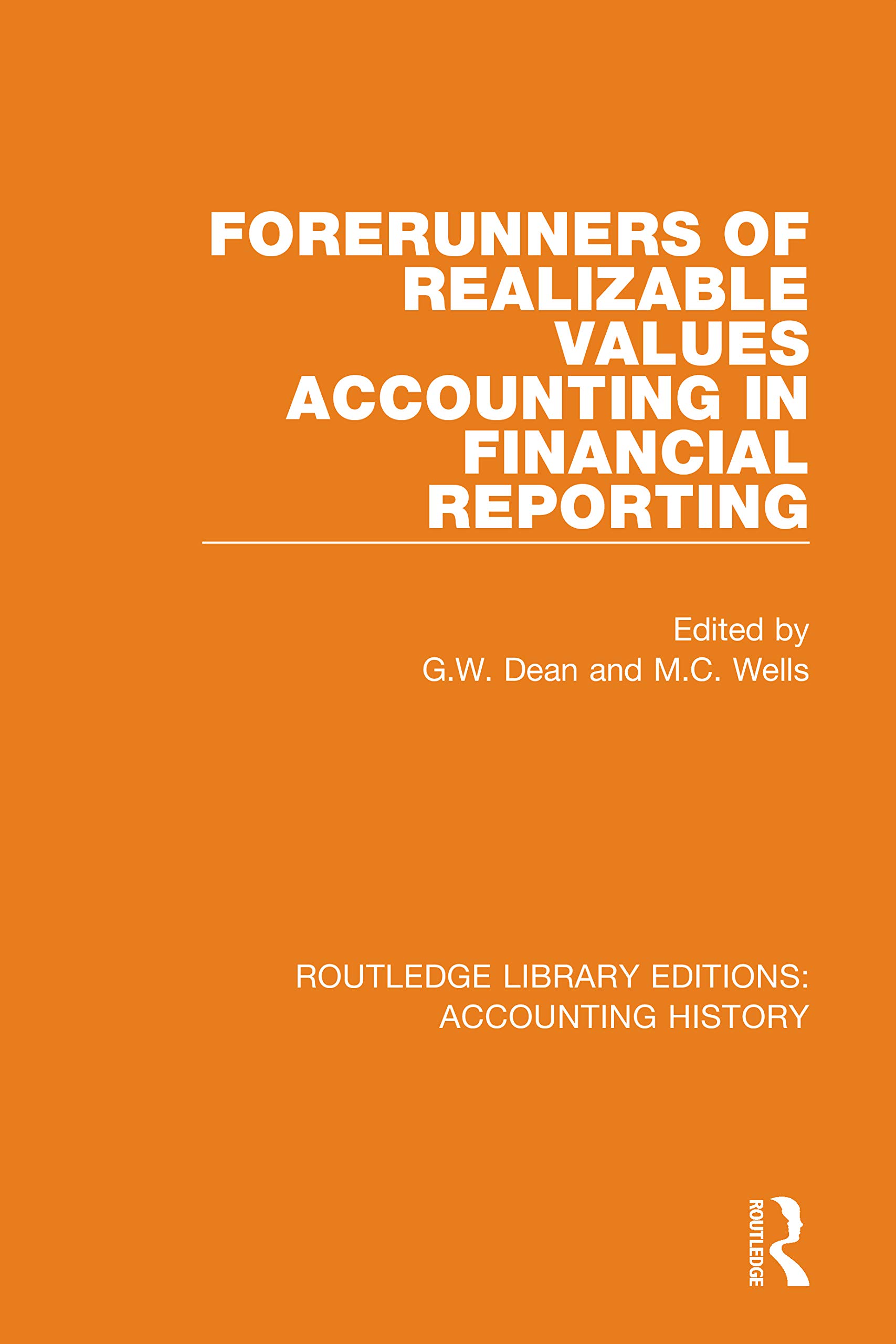 Forerunners of Realizable Values Accounting in Financial Reporting (Routledge Library Editions: Accounting History, Band 25)