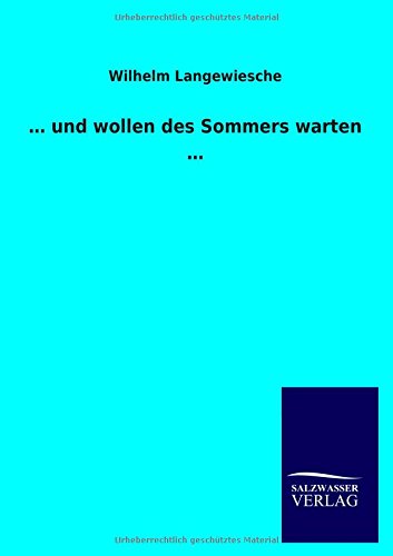 ... und wollen des Sommers warten ...
