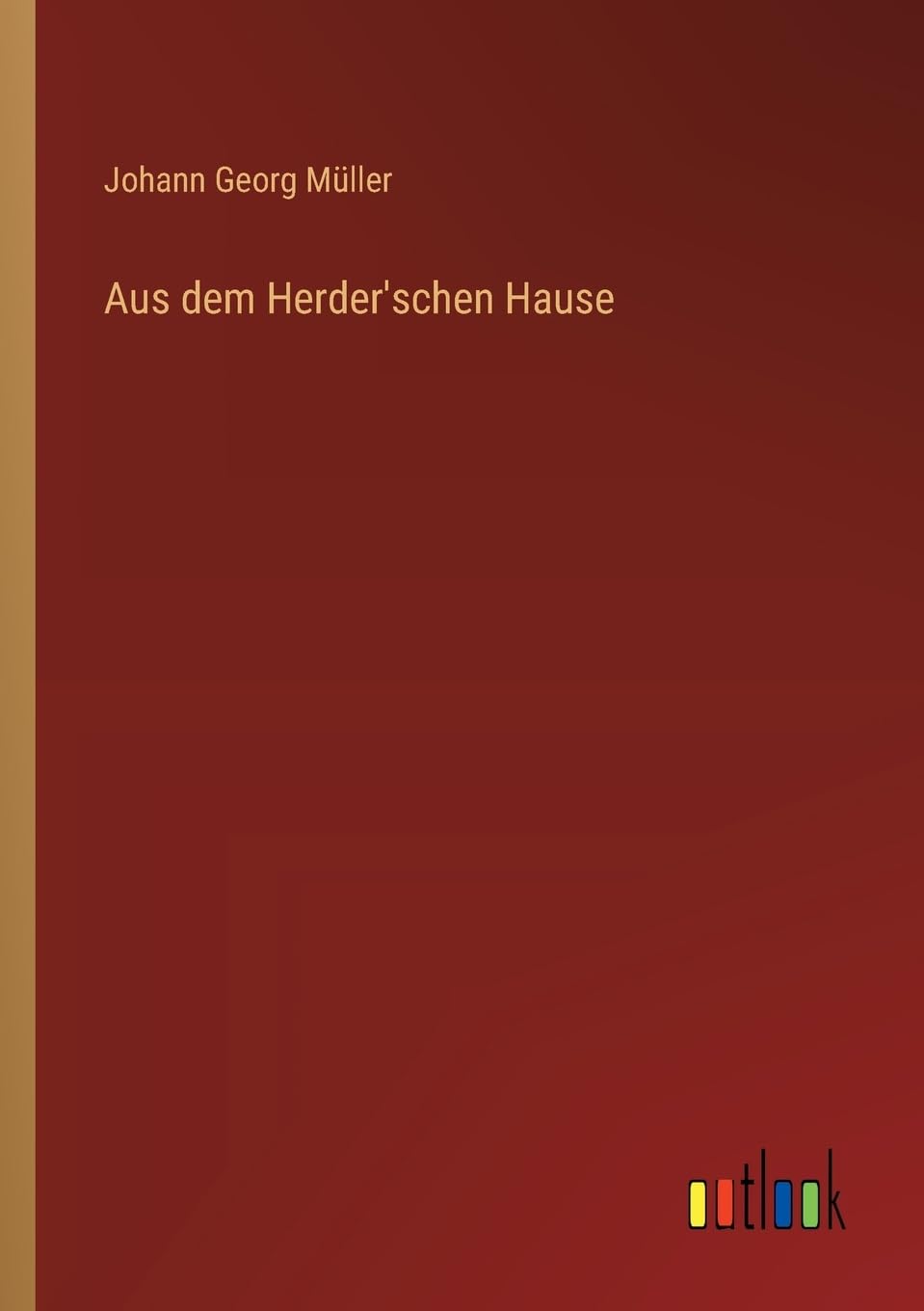 Aus dem Herder'schen Hause