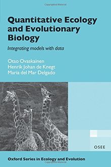 Quantitative Ecology and Evolutionary Biology: Integrating models with data (Oxford Series in Ecology and Evolution)