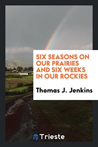 Six seasons on our prairies and six weeks in our Rockies