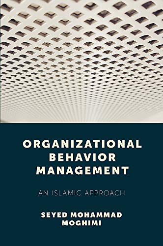 Organizational Behavior Management: An Islamic Approach