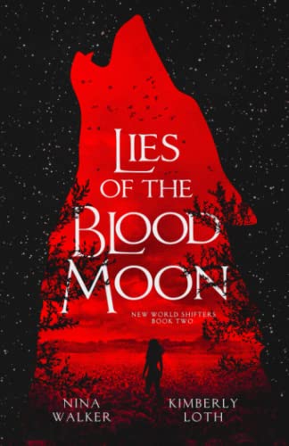 Lies of the Blood Moon (New World Shifters, Band 2)