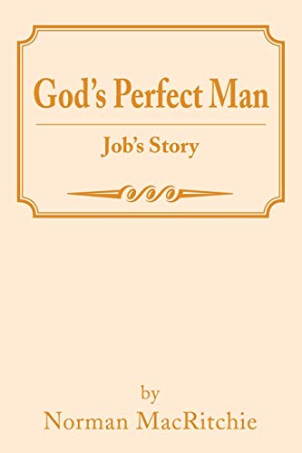 God's Perfect Man: Job's Story