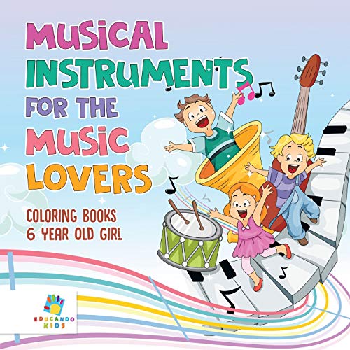 Musical Instruments for the Music Lovers Coloring Books 6 Year Old Girl