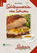 Schlemmereien vom Schwein - Landküche