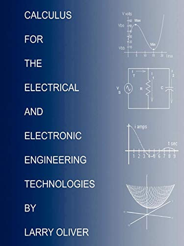 CALCULUS FOR THE ELECTRICAL AND ELECTRONIC TECHNOLOGIES