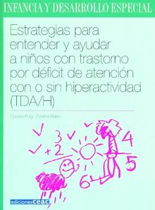 Estrategias para entender y ayudar a niños con trastorno por déficit de atención con o sin hiperactividad (TDA/H)