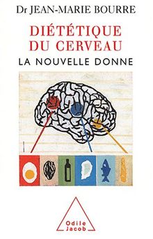 Diététique du cerveau : la nouvelle donne