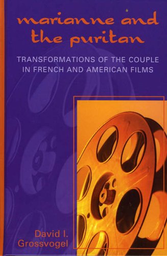 Marianne and the Puritan: Transformation of the Couple in French and American Films