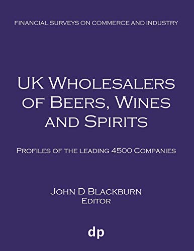 UK Wholesalers of Beers, Wines and Spirits: Profiles of the leading 4500 companies (Financial Surveys on Commerce and Industry)