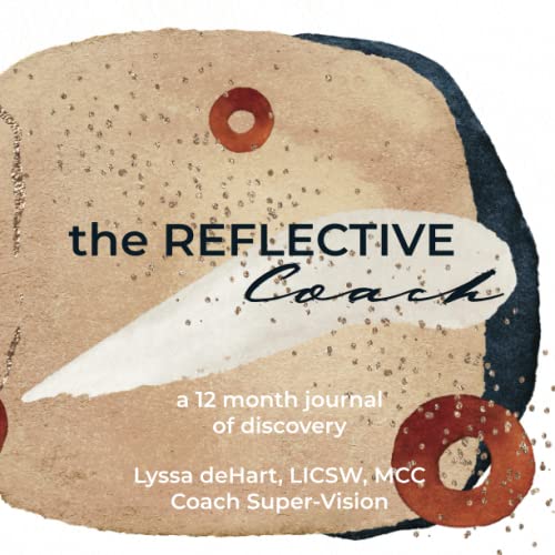 the Reflective Coach: a 12 month exploration