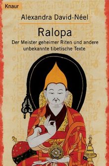 Ralopa. Der Meister geheimer Riten und andere unbekannte tibetische Texte