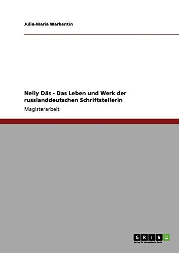 Nelly Däs - Das Leben und Werk der russlanddeutschen Schriftstellerin