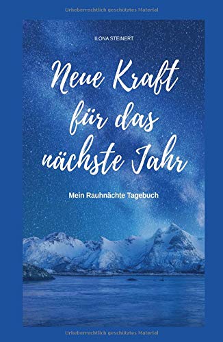 Neue Kraft für das nächste Jahr: Mein Rauhnächte Tagebuch